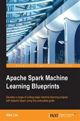 Book cover of Apache Spark Machine Learning Blueprints by Alex Liu