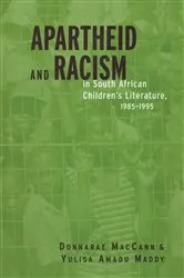 Book cover of Apartheid and Racism in South African Children's Literature 1985-1995 by Donnarae MacCann