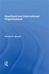 Book cover of Apartheid & Intl Org by Richard E Bissell