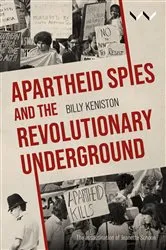 Book cover of Apartheid Spies and the Revolutionary Underground by Billy Keniston