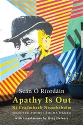 Book cover of Apathy Is Out: Selected Poems by Seán Ó Ríordáin