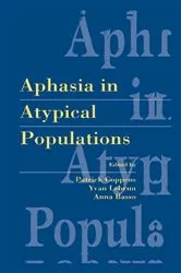 Book cover of Aphasia in Atypical Populations by Patrick Coppens