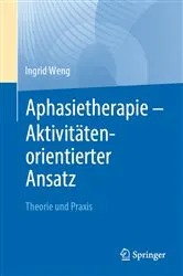 Book cover of Aphasietherapie - Aktivitätenorientierter Ansatz by Ingrid Weng