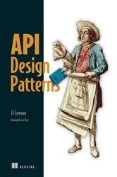 Book cover of API Design Patterns by JJ Geewax
