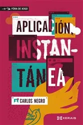 Book cover of Aplicación instantánea by Carlos Negro