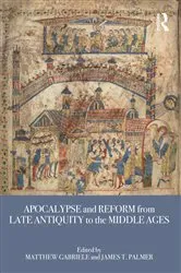 Book cover of Apocalypse and Reform from Late Antiquity to the Middle Ages by Matthew Gabriele