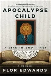 Book cover of Apocalypse Child by Flor Edwards