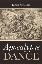 Book cover of Apocalypse Dance by Ethan McGuire