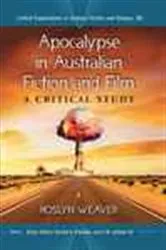 Book cover of Apocalypse in Australian Fiction and Film by Roslyn Weaver
