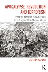 Book cover of Apocalypse, Revolution and Terrorism by Jeffrey Kaplan