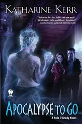 Book cover of Apocalypse to Go by Katharine Kerr