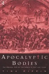 Book cover of Apocalyptic Bodies by Tina Pippin