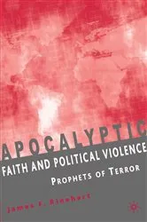 Book cover of Apocalyptic Faith and Political Violence by J. Rinehart