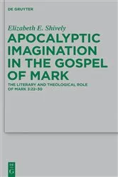 Book cover of Apocalyptic Imagination in the Gospel of Mark by Elizabeth E. Shively