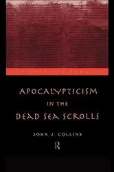 Book cover of Apocalypticism in the Dead Sea Scrolls by John J. Collins
