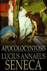 Book cover of Apocolocyntosis by Lucius Annaeus Seneca