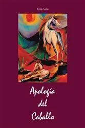 Book cover of Apología Del Caballo by Emilio Galán