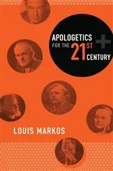 Book cover of Apologetics for the Twenty-First Century by Louis Markos