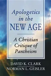 Book cover of Apologetics in the New Age by David K. Clark