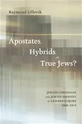Book cover of Apostates, Hybrids, or True Jews? by Raymond Lillevik