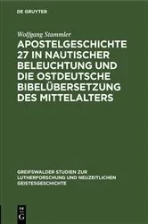 Book cover of Apostelgeschichte 27 in nautischer Beleuchtung und die ostdeutsche Bibelübersetzung des Mittelalters by Wolfgang Stammler