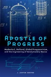 Book cover of Apostle of Progress by Joseph Justin Castro