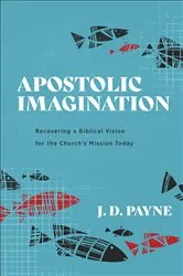 Book cover of Apostolic Imagination by J. D. Payne