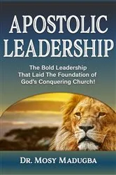 Book cover of Apostolic Leadership by Mosy Madugba