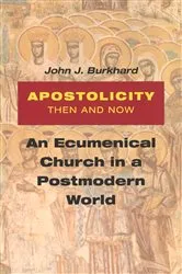 Book cover of Apostolicity Then and Now by Unknown