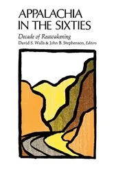 Book cover of Appalachia in the Sixties by David S. Walls