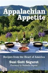 Book cover of Appalachian Appetite by Susi Gott Seguret