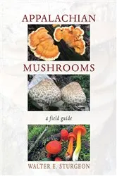 Book cover of Appalachian Mushrooms by Walter E. Sturgeon