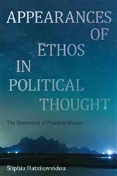 Book cover of Appearances of Ethos in Political Thought by Sophia Hatzisavvidou