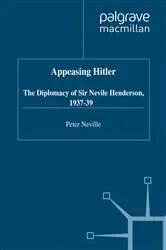 Book cover of Appeasing Hitler by P. Neville