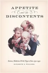 Book cover of Appetite and Its Discontents by Elizabeth A. Williams