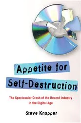 Book cover of Appetite for Self-Destruction by Steve Knopper