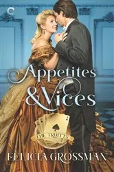 Book cover of Appetites & Vices by Felicia Grossman