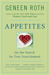 Book cover of Appetites by Geneen Roth