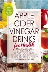 Book cover of Apple Cider Vinegar Drinks for Health by Britt Brandon