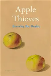 Book cover of Apple Thieves by Beverley Bie Brahic
