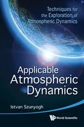 Book cover of Applicable Atmospheric Dynamics: Techniques For The Exploration Of Atmospheric Dynamics by Istvan Szunyogh