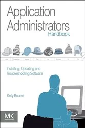 Book cover of Application Administrators Handbook by Kelly C Bourne