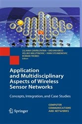 Book cover of Application and Multidisciplinary Aspects of Wireless Sensor Networks by Liljana Gavrilovska