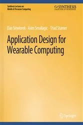 Book cover of Application Design for Wearable Computing by Dan Siewiorek