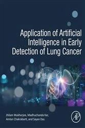 Book cover of Application of Artificial Intelligence in Early Detection of Lung Cancer by Madhuchanda Kar