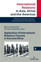 Book cover of Application of International Relations Theories in Asia and Africa by Marcin Grabowski