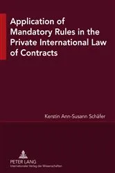 Book cover of Application of Mandatory Rules in the Private International Law of Contracts by Kerstin Ann Susann Schäfer