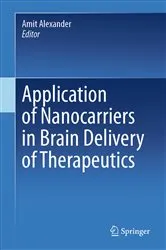 Book cover of Application of Nanocarriers in Brain Delivery of Therapeutics by Amit Alexander
