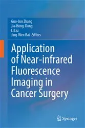 Book cover of Application of Near-infrared Fluorescence Imaging in Cancer Surgery by Guo-Jun Zhang