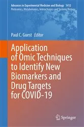 Book cover of Application of Omic Techniques to Identify New Biomarkers and Drug Targets for COVID-19 by Paul C. Guest